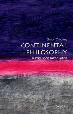 Continental Philosophy: A Very Short Introduction Paperback Oxford University Press, USA