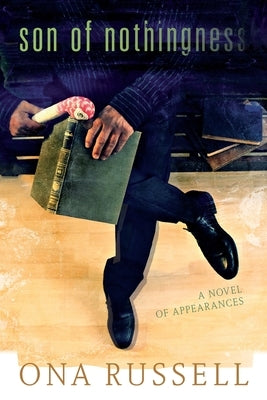 Son of Nothingness: A Novel of Appearances Paperback Sunstone Press