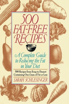 500 Fat Free Recipes by Schlesinger, Sarah