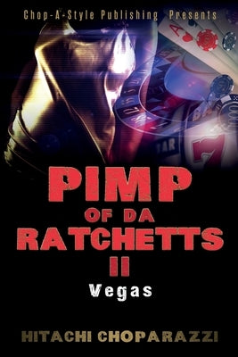 Pimp of Da Ratchetts II by Choparazzi, Hitachi