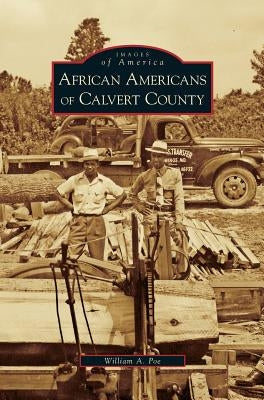 African Americans of Calvert County by Poe, William A.