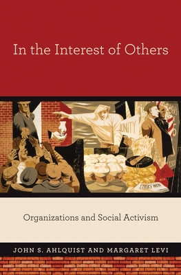 In the Interest of Others: Organizations and Social Activism Paperback Princeton University Press