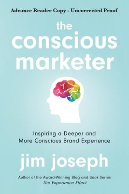 The Conscious Marketer by Joseph, Jim