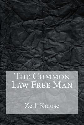 The Common Law Free Man Paperback Createspace Independent Publishing Platform