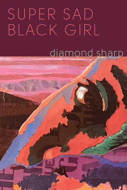 Super Sad Black Girl Paperback Haymarket Books