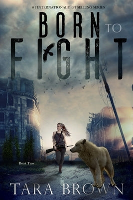Born to Fight: A Post-Apocalyptic Survival Thriller Paperback Independently Published