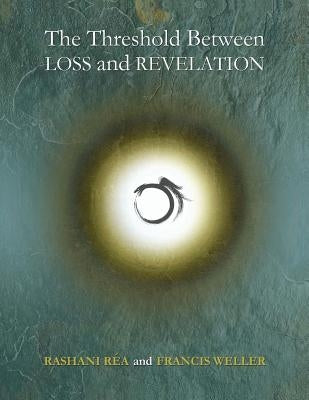 The Threshold Between Loss and Revelation Paperback Createspace Independent Publishing Platform