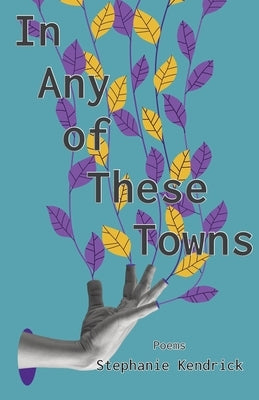 In Any of These Towns Paperback Sheila-Na-Gig Editions
