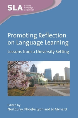 Promoting Reflection on Language Learning: Lessons from a University Setting Paperback Multilingual Matters Limited