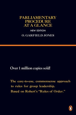 Parliamentary Procedure at a Glance: New Edition by Jones, O. Garfield