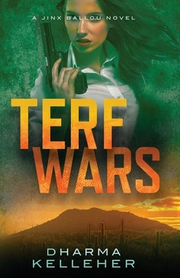 TERF Wars: A Jinx Ballou Novel by Kelleher, Dharma