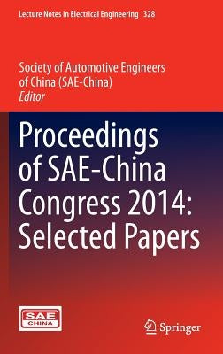 Proceedings of Sae-China Congress 2014: Selected Papers by Society of Automotive Engineers of China