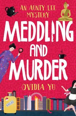 Meddling and Murder: An Aunty Lee Mystery Paperback Killer Reads