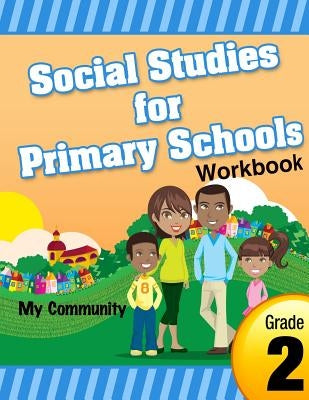 Social Studies for Primary Schools grade 2 Paperback Createspace Independent Publishing Platform