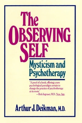 The Observing Self by Deikman, Arthur J.