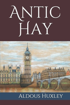 Antic Hay Paperback Independently Published