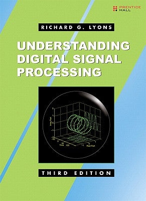 Understanding Digital Signal Processing by Lyons, Richard