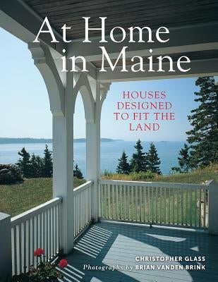 At Home in Maine: Houses Designed to Fit the Land Paperback Down East Books