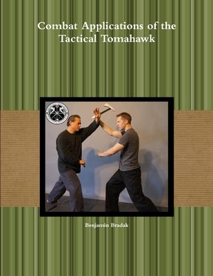 Combat Applications of the Tactical Tomahawk by Bradak, Benjamin