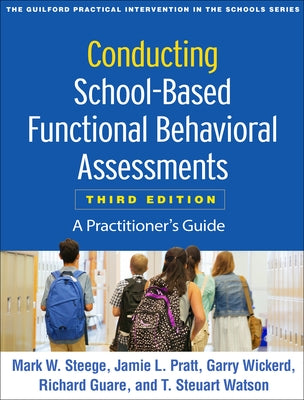 Conducting School-Based Functional Behavioral Assessments: A Practitioner's Guide Paperback Guilford Publications