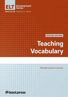 Teaching Vocabulary, Revised by Lessard-Clouston, Michael