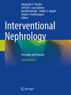 Interventional Nephrology: Principles and Practice by Yevzlin, Alexander S.