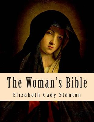 The Woman's Bible Paperback Createspace Independent Publishing Platform