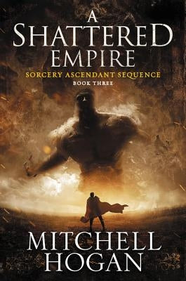 A Shattered Empire by Hogan, Mitchell