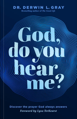 God, Do You Hear Me?: Discover the Prayer God Always Answers B&H Books