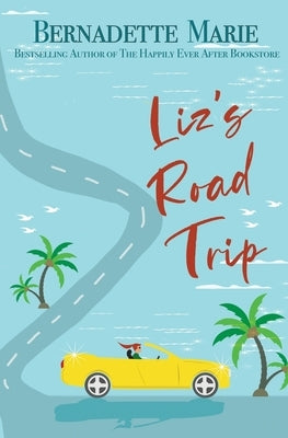 Liz's Road Trip by Marie, Bernadette