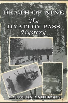 Death of Nine: The Dyatlov Pass Mystery Paperback Stacy Galloway