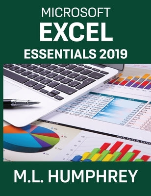 Excel Essentials 2019 by Humphrey, M. L.