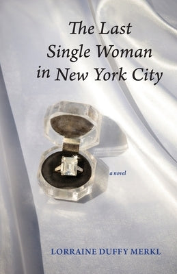 The Last Single Woman in New York City Paperback Heliotrope Books LLC