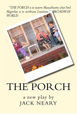 The Porch: a new play by Neary, Jack