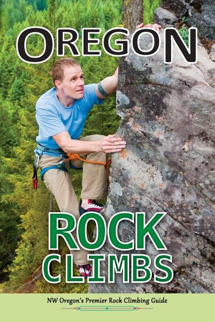 Oregon Rock Climbs by East Wind Design