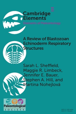 A Review of Blastozoan Echinoderm Respiratory Structures Paperback Cambridge University Press