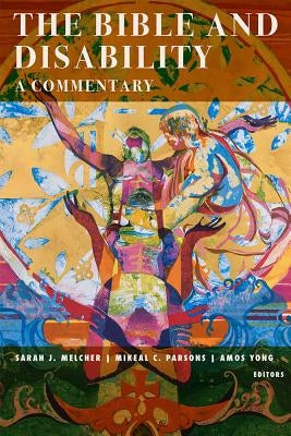 The Bible and Disability: A Commentary Paperback Baylor University Press