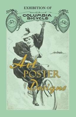 Exhibition of Columbia Bicycle Art Poster Designs Paperback Macha Press