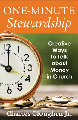 One-Minute Stewardship: Creative Ways to Talk about Money in Church Paperback Church Publishing
