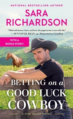 Betting on a Good Luck Cowboy by Richardson, Sara