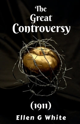 The Great Controversy (1911) Paperback Notion Press
