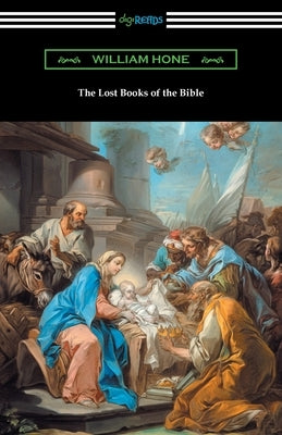 The Lost Books of the Bible by Hone, William