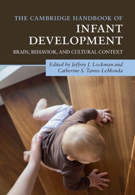The Cambridge Handbook of Infant Development: Brain, Behavior, and Cultural Context Paperback Cambridge University Press