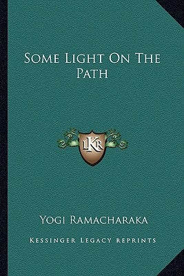 Some Light on the Path Paperback Kessinger Publishing