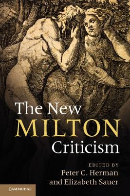 The New Milton Criticism by Herman, Peter C.
