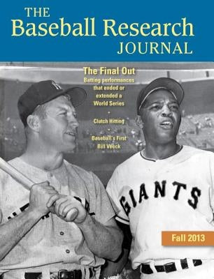 Baseball Research Journal (Brj), Volume 42 #2 by Society for American Baseball Research (
