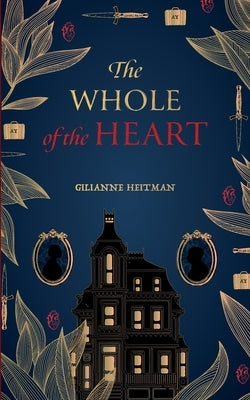 The Whole of the Heart Paperback Gilianne Heitman