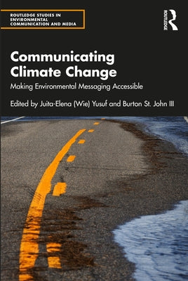 Communicating Climate Change: Making Environmental Messaging Accessible by Yusuf