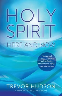 Holy Spirit Here and Now Paperback Upper Room Books