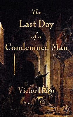 The Last Day of a Condemned Man Paperback Watchmaker Publishing